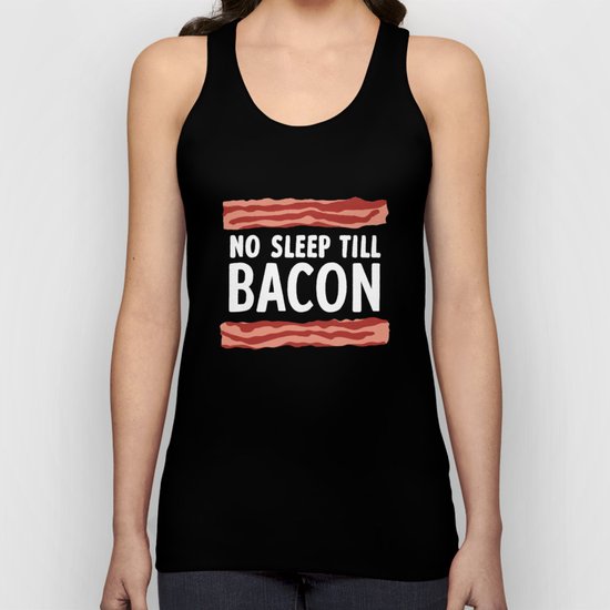 No Sleep Till Bacon Unisex Tank Top