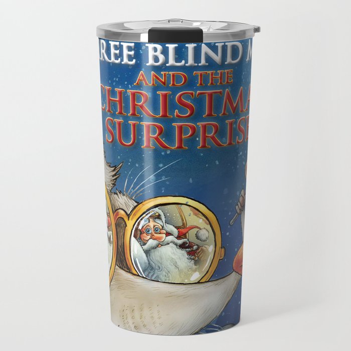 "Three Blind Mice and the Christmas Surprise" (Mother Goose Retold-Front cover) Travel Mug