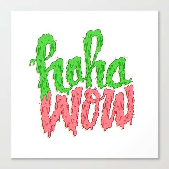 HAHA WOW Canvas Print