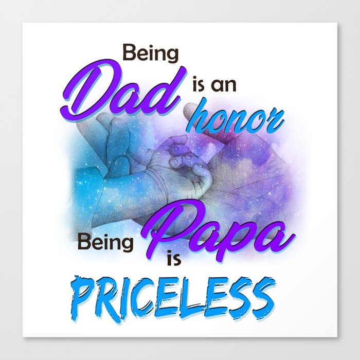 Being dad is an honor quote Fathersday 2022 gift Canvas Print