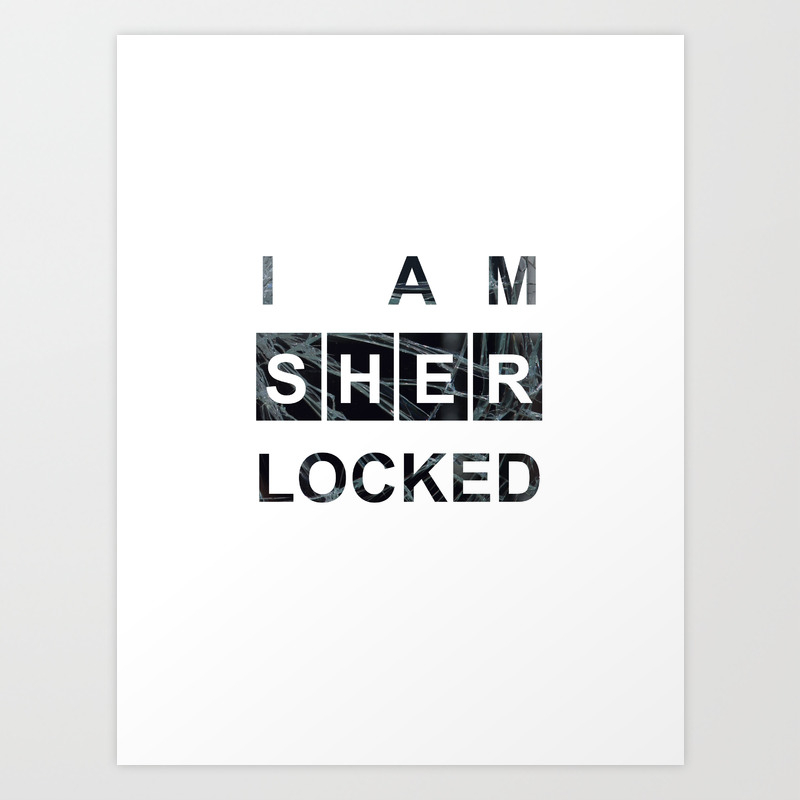 Sherlock I Am Sherlocked Print Art Print By Laurenvauren Society6