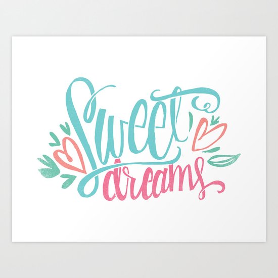 sweet dreams Art Print