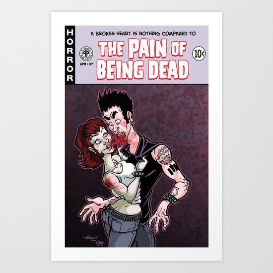 The Pain of Being Dead Art Print