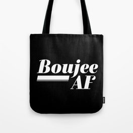 Boujee AF Tote Bag