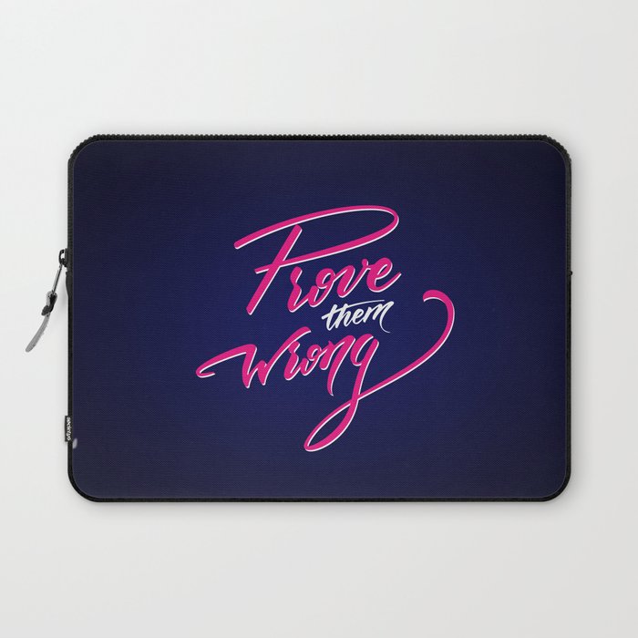 Prove them wrong Laptop Sleeve