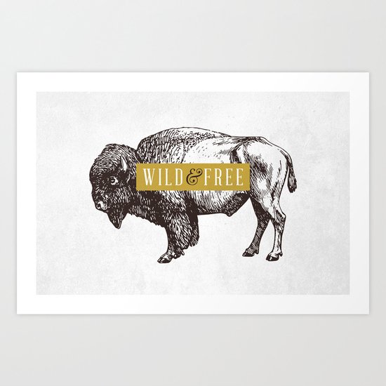 Wild & Free (Bison) Art Print