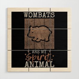 Australian Wombats Are My Animal Australia Day Wood Wall Art