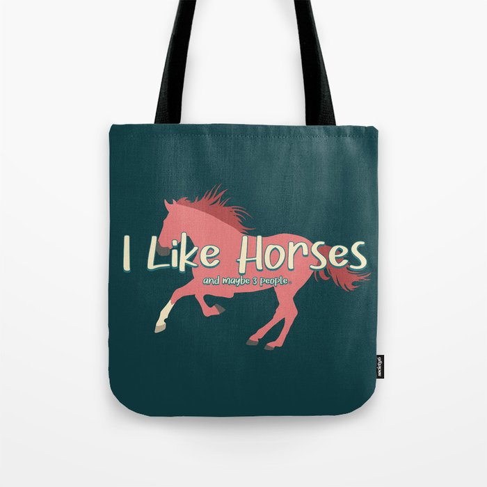 I Like Horses And Maybe 3 People - Funny Introverted Horse Lover Tote Bag