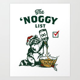 The 'Noggy List Funny Christmas Eggnog Raccoon  Art Print