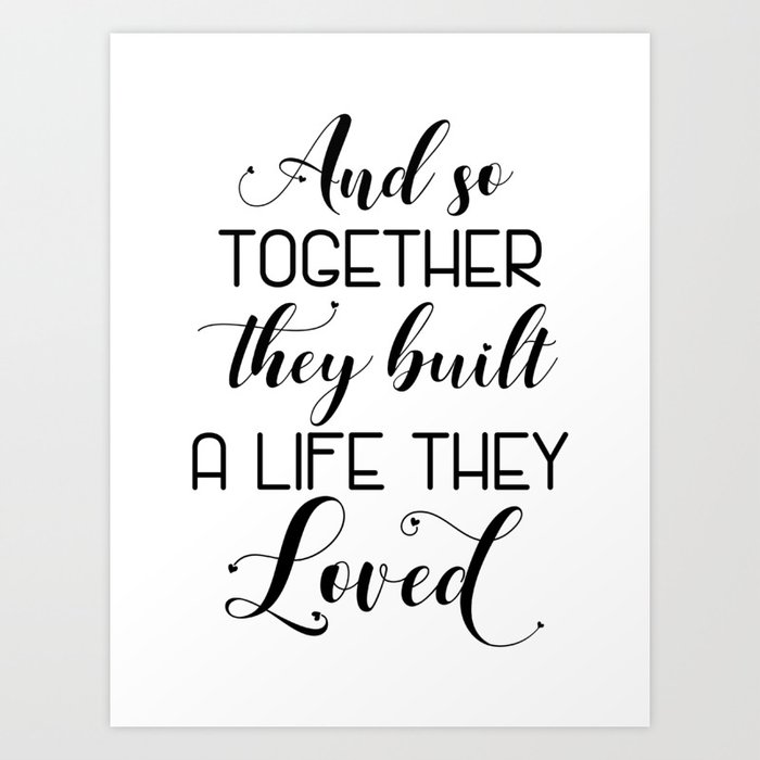 Wedding Quote Sign Gift And So Together They Built A Life Art