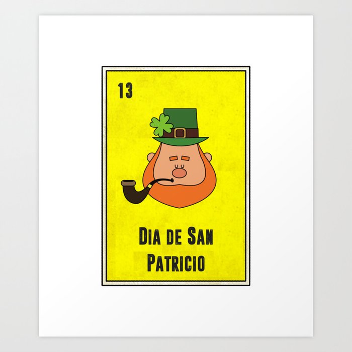 St Patricks Day Cute Leprechaun Mexican Loteria Card Design Art Print By Casadeloteria Society6 Every image has a name and an assigned number, but the number is usually ignored. st patricks day cute leprechaun mexican loteria card design art print by casadeloteria