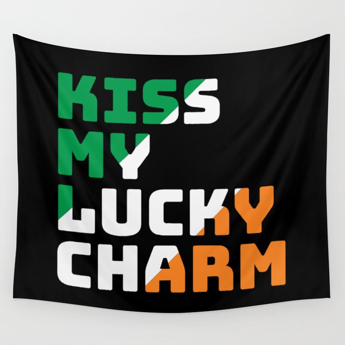 Kiss My Lucky Charm St Patrick's Day Wall Tapestry