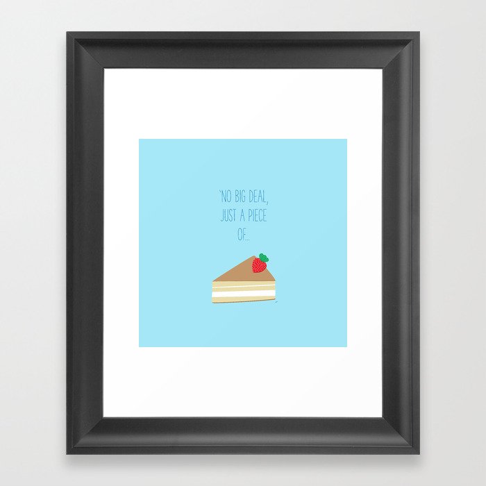 'Just piece of cake!' Framed Art Print