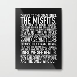 Here's to the crazy ones (Black) by Brian Vegas Metal Print