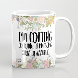 Editing / Crying Coffee Mug