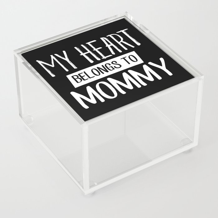 My Heart Belongs To Mommy Acrylic Box