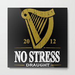 No stress Metal Print | Beer, Barleypop, Guinness, Brownbottle, Stout, Coldone, Green, Brewski, Brew, Lager 