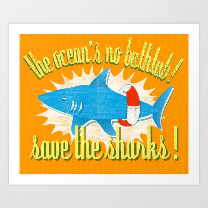 save the sharks! Art Print