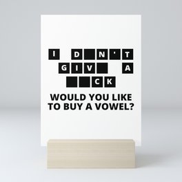 Sarcastic Would You Like To Buy A Vowel Mini Art Print