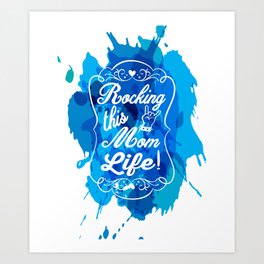 Mother's Love Rockin' this Mom Life Art Print | Funnymomgift, Babybabies, Sondaughter, Christmasgiftfor, Birthdaygiftfor, Mommymommother, Stepmomstepmother, Graphicdesign, Adoptivemom, Mothersdaygift 