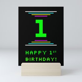 [ Thumbnail: 1st Birthday - Nerdy Geeky Pixelated 8-Bit Computing Graphics Inspired Look Mini Art Print ]