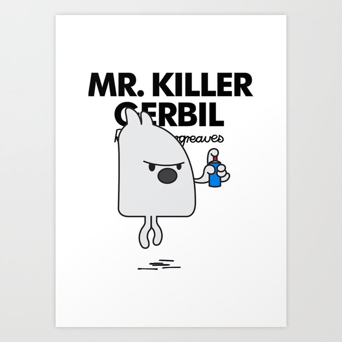 MR KILLER GERBIL Art Print