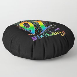 [ Thumbnail: 91st Birthday - Fun Rainbow Spectrum Gradient Pattern Text, Bursting Fireworks Inspired Background Floor Pillow ]