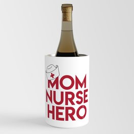 Mom Nurse Hero With Nurse’s Cap 1 Wine Chiller