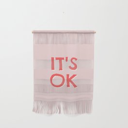It's OK Wall Hanging