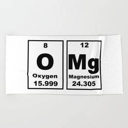 OMG Chemical Elements Funny Oxygen Magnesium Beach Towel