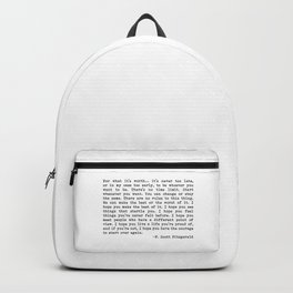 For what it's worth... F. Scott Fitzgerald Backpack | Lovequote, Life, Typography, Lovequotes, Lifequotes, Love, Digital, Poem, Black And White, Pattern 