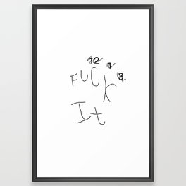 FUCK IT (clock) Framed Art Print