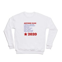 Anyone Else 2020 Crewneck Sweatshirt