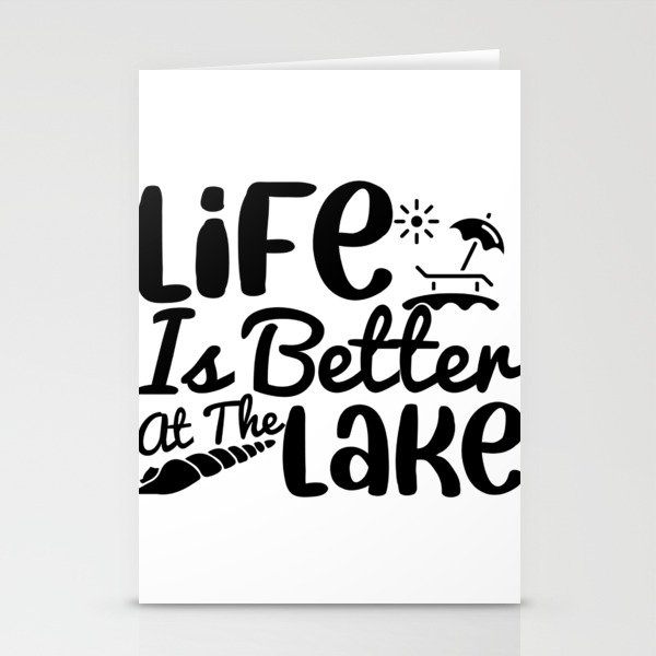 Life Is Better At The Lake Stationery Cards