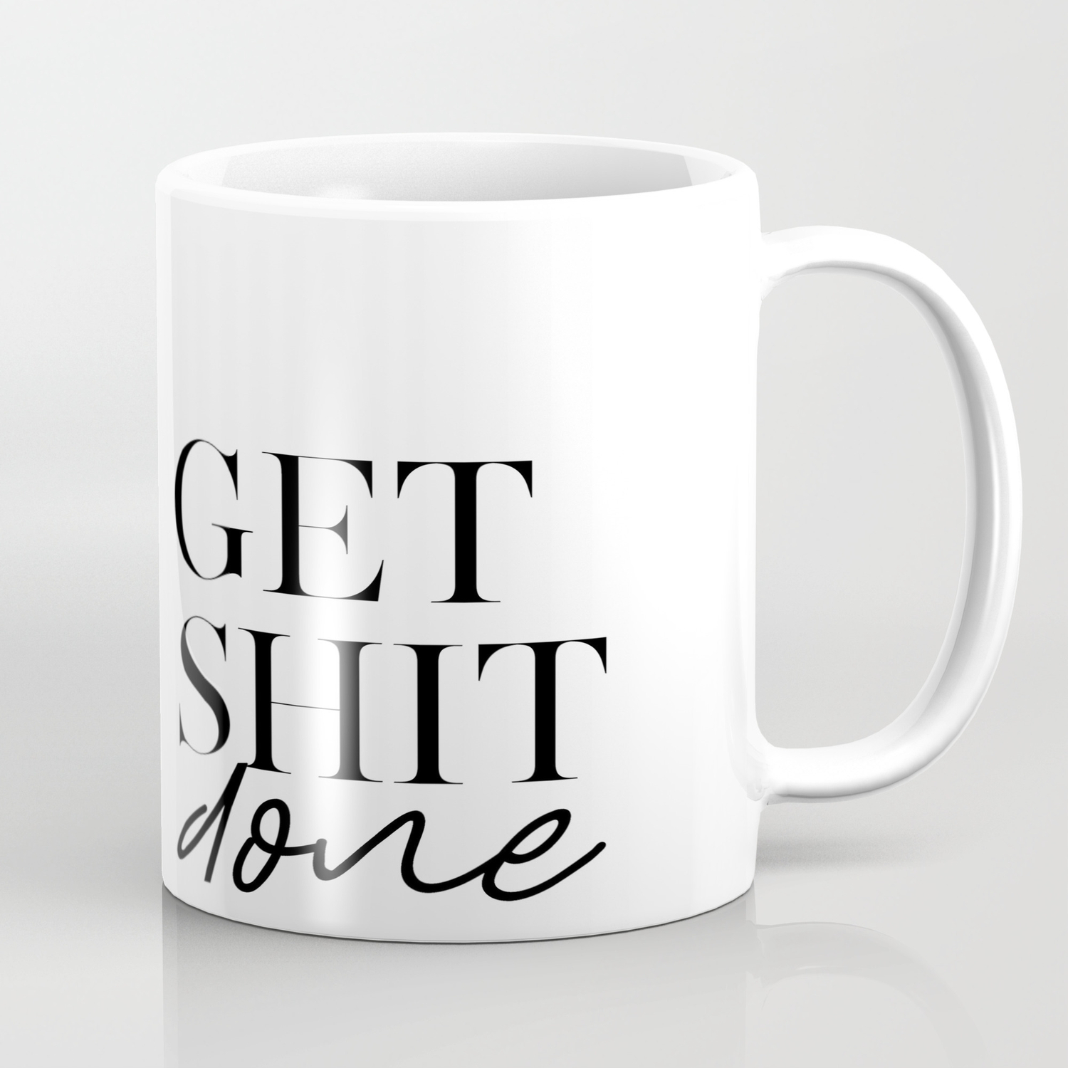 Get Shit Done Inspirational Quote Motivational Poster Funny Print Home Office Desk Typography Print Coffee Mug