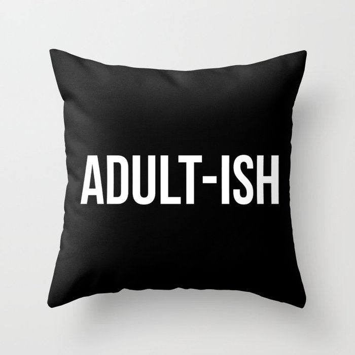 Adult-ish Funny Quote Throw Pillow