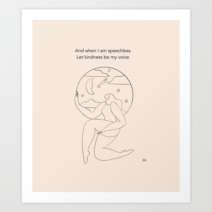 Let kindness be my voice Art Print