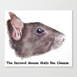 The Second Mouse Gets The Cheese Canvas Print