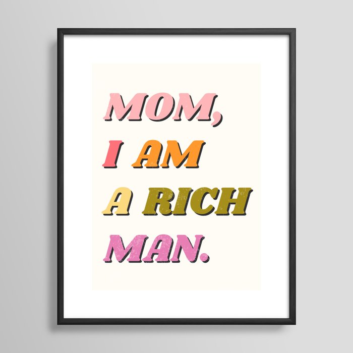 mom, I am a rich man Framed Art Print