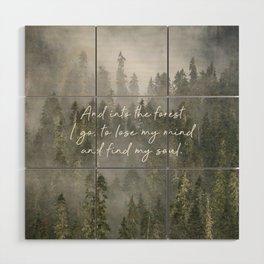 Into the Forest I Go Wood Wall Art