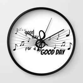 It's a good day serenity quote on black text with musical notes Wall Clock