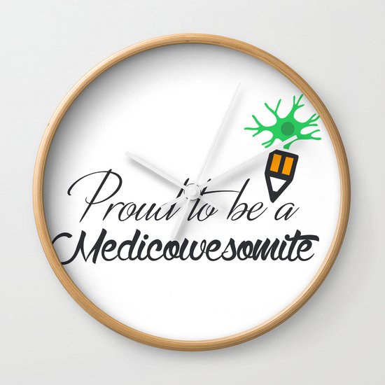 Proud to be a medicowesomite Wall Clock