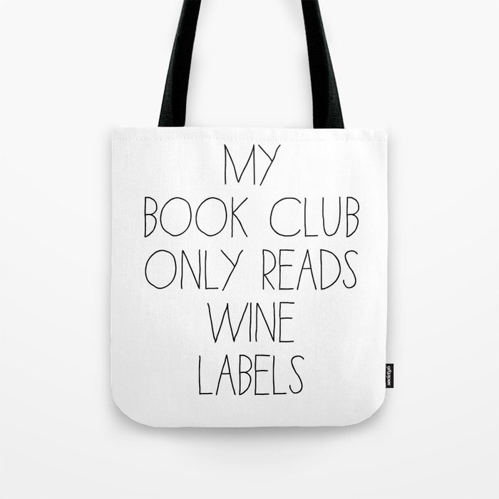 My Book Club only reads Wine Labels Tote Bag