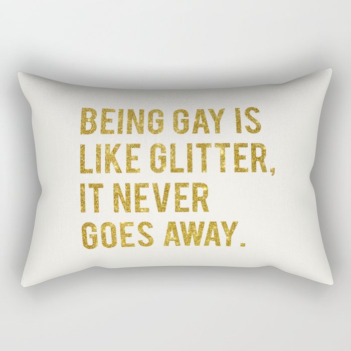 BEING GAY IS LIKE GLITTER Rectangular Pillow