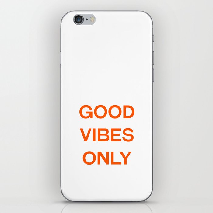 Good vibes only iPhone Skin