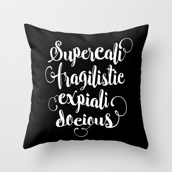 Supercalifragilisticexpialidocious black and white monochrome typography design nursery wall decor Throw Pillow