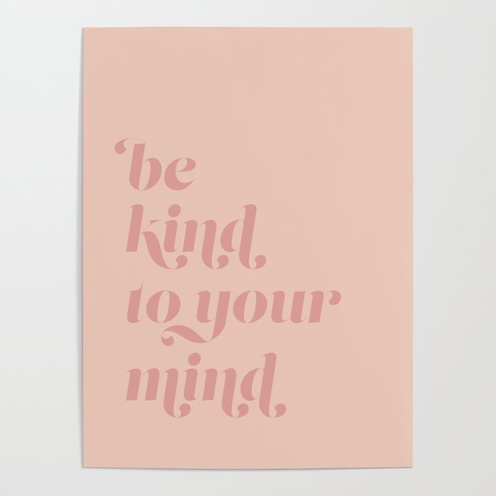 Be Kind to Your Mind Poster