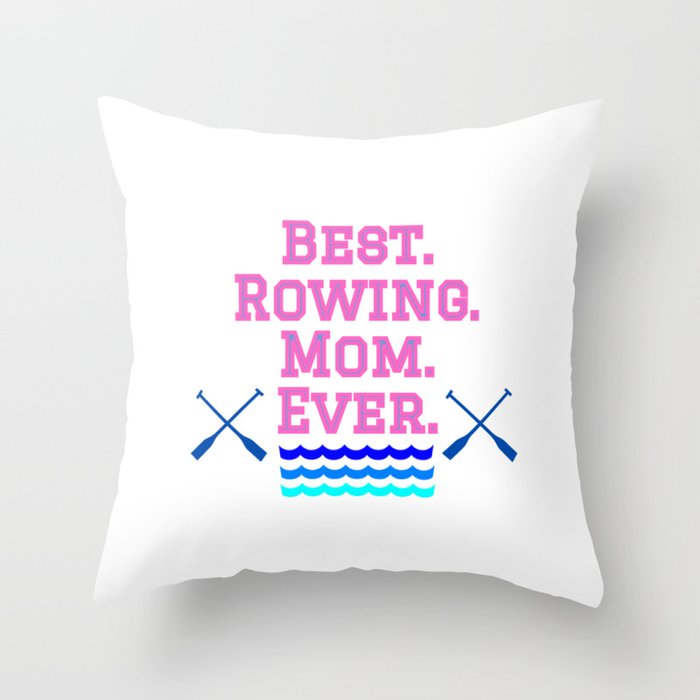Best Rowing Mom pink Throw Pillow