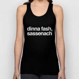 dinna fash, Sassenach Tank Top