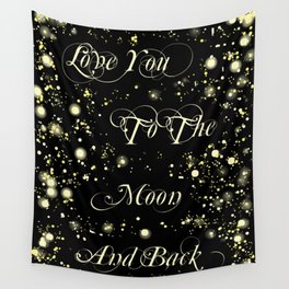 Love You To The Moon And Back Wall Tapestry
